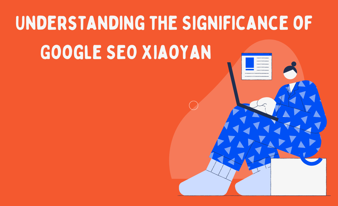 Google SEO Xiaoyan